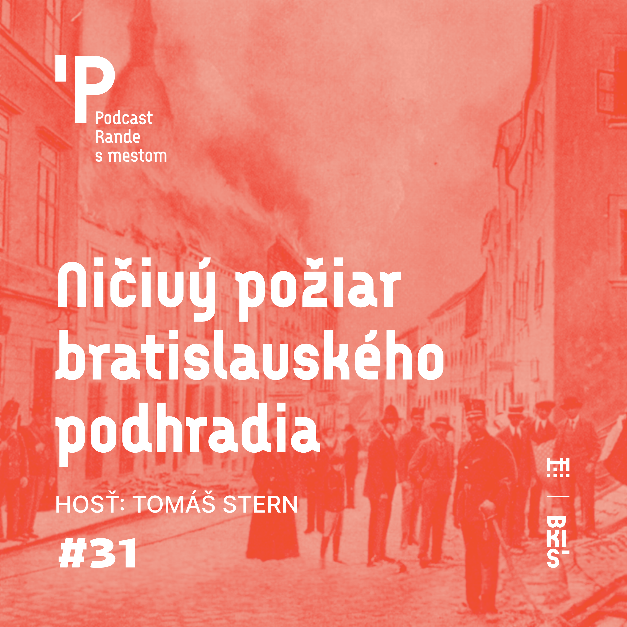 Rande s mestom podcast: Ničivý požiar bratislavského podhradia